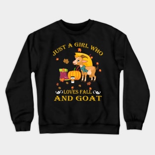 Just A Girl Who Loves Fall & Goat Funny Thanksgiving Gift Crewneck Sweatshirt